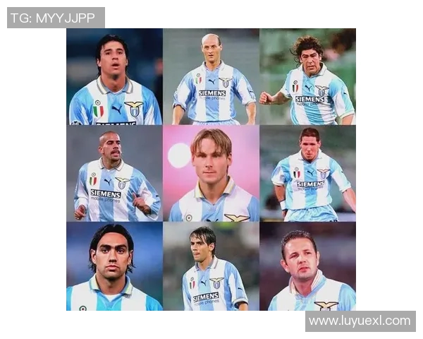 拉齐奥足球明星盘点:历史与现役球员的辉煌成就与影响力